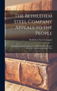 Cover The Bethlehem Steel Company Appeals to the People