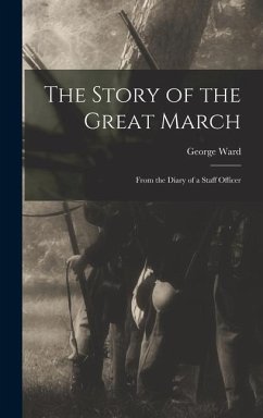 The Story of the Great March - Nichols, George Ward