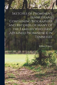 Cover Sketches of Prominent Tennesseans. Containing Biographies and Records of Many of the Families Who Have Attained Prominence in Tennessee
