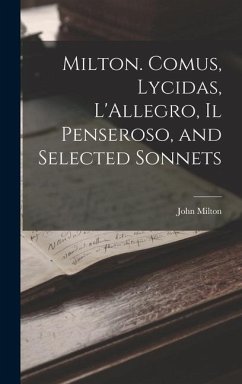 Milton. Comus, Lycidas, L'Allegro, Il Penseroso, and Selected Sonnets - Milton, John