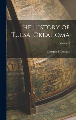 Cover The History of Tulsa, Oklahoma; Volume 3