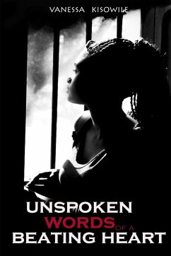 UNSPOKEN WORDS OF A BEATING HEART - Kisowile, Vanessa