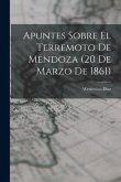 Apuntes Sobre el Terremoto de Mendoza (20 de Marzo de 1861)