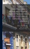 Liberte et indépendance. Royaume d'Hayti. Procès verbal des séances du conseil général de la nation Liberte et indépendance. Royaume d'Hayti. Procès verbal des séances du conseil général de la nation
