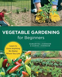 Vegetable Gardening for Beginners - Johnson, Samantha; Johnson, Daniel