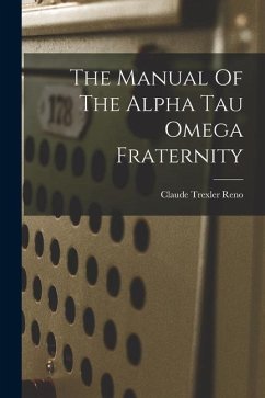 The Manual Of The Alpha Tau Omega Fraternity