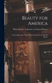 Beauty for America; Proceedings of the White House Conference on Natural Beauty