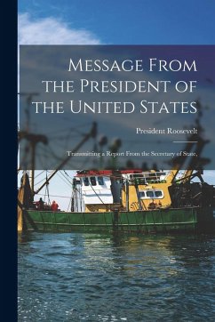 Message From the President of the United States - Roosevelt, President