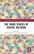 The Third Spaces of Digital Religion - Bild 1