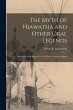 The Myth of Hiawatha and Other Oral... - Bild 1