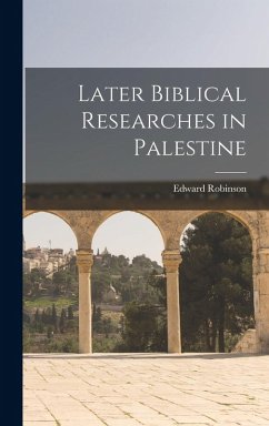 Cover Later Biblical Researches in Palestine