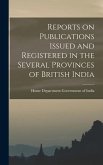Reports on Publications Issued and Registered in the Several Provinces of British India