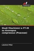 Studi fitochimici e FT-IR su Axonopus compressus (Poaceae)