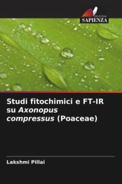 Studi fitochimici e FT-IR su Axonopus compressus (Poaceae) - Pillai, Lakshmi