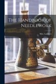 The Handbook of Needlework