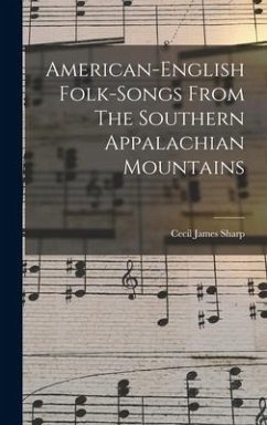 American-english Folk-songs From The Southern Appalachian Mountains - Sharp, Cecil James