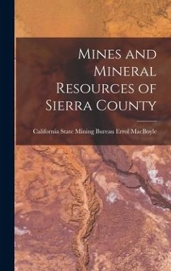 Mines and Mineral Resources of Sierra County - Macboyle, California State Mining Bur