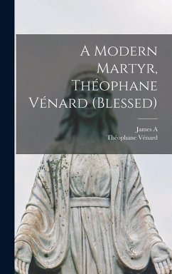 Cover A Modern Martyr, Théophane Vénard (blessed)