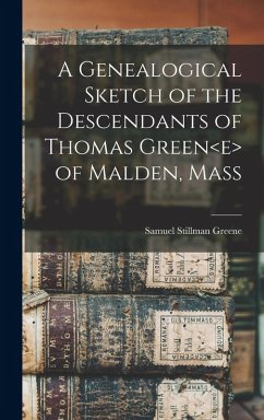 Cover A Genealogical Sketch of the Descendants of Thomas Green of Malden, Mass