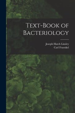 Text-book of Bacteriology - Fraenkel, Carl; Linsley, Joseph Hatch