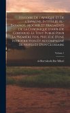 Histoire de l'Afrique et de l'Espagne, intitulée al-Bayano'l-Mogrib, et fragments de la Chronique d'Aríb (de Cordoue). Le tout publié pour la Première fois, précédé d'une introduction et accompagné de notes et d'un glossaire; Volume 1