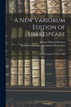 Cover A New Variorum Edition of Shakespeare: The Merchant of Venice. 1888