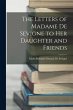 The Letters of Madame De Sevigne to Her... - Bild 1