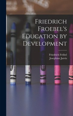 Cover Friedrich Froebel's Education by Development