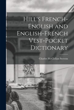 Cover Hill's French-English and English-French Vest-Pocket Dictionary