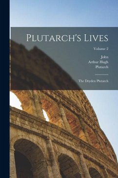 Cover Plutarch's Lives: The Dryden Plutarch; Volume 2