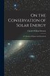 On the Conservation of Solar Energy: A... - Bild 1