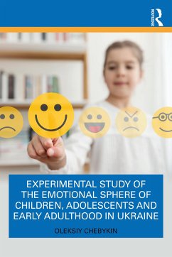 Experimental Study of the Emotional Sphere of Children, Adolescents and Early Adulthood in Ukraine - Chebykin, Oleksiy