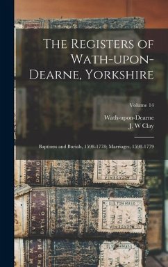 The Registers of Wath-upon-Dearne, Yorkshire - W, Clay J