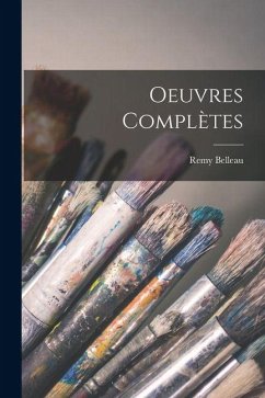 Oeuvres Complètes - Belleau, Remy