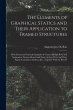 The Elements of Graphical Statics and... - Bild 1