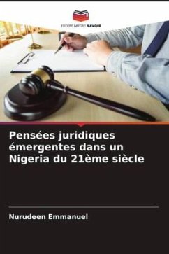 Pensées juridiques émergentes dans un Nigeria du 21ème siècle - Emmanuel, Nurudeen