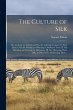 The Culture of Silk: Or, An Essay on... - Bild 1