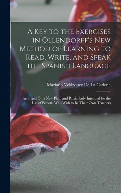 Cover A Key to the Exercises in Ollendorff's New Method of Learning to Read, Write, and Speak the Spanish Language