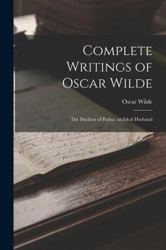 Complete Writings of Oscar Wilde - Wilde, Oscar