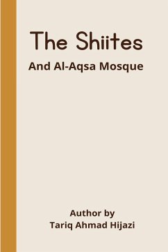 THE SHIITES AND AL-AQSA MOSQUE - Hijazi, Tariq Ahmad