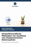 Umweltfreundliche Methoden zur Synthese von biodynamischen Heterozyklen