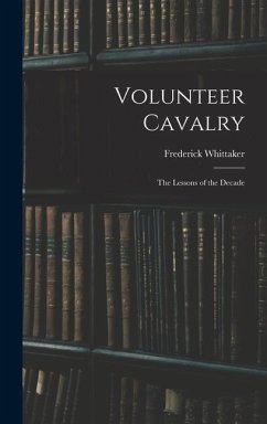 Volunteer Cavalry - Whittaker, Frederick