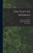 The Play of Animals - Bild 1