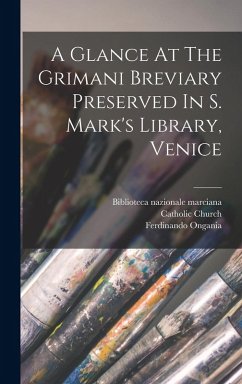 Cover A Glance At The Grimani Breviary Preserved In S. Mark's Library, Venice