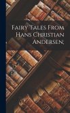 Fairy Tales From Hans Christian Andersen; Fairy Tales From Hans Christian Andersen;