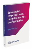 Estrategias empresariales para despachos profesionales Estrategias empresariales para despachos profesionales