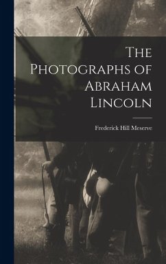 Cover The Photographs of Abraham Lincoln