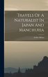 Travels Of A Naturalist In Japan And... - Bild 1