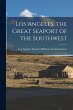 Los Angeles, the Great Seaport of the... - Bild 1