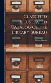 Classified Illustrated Catalog of the Library Bureau